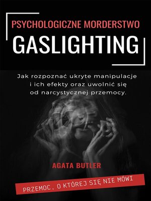 cover image of Gaslighting Psychologiczne morderstwo